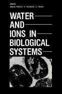 Water and ions in biological systems