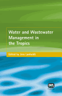 Water and Wastewater Management in the Tropics