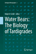 Water Bears: The Biology of Tardigrades