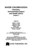 Water Chlorination: Chemistry, Environmental Impact and Health Effects - Volume 5 - Jolley, Robert L