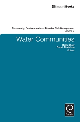 Water Communities - Thaitakoo, Danai (Editor), and Shaw, Rajib (Editor), and Srinivas, Hari (Editor)