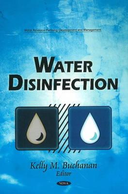 Water Disinfection - Buchanan, Kelly M (Editor)