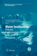 Water Institutions: Policies, Performance and Prospects - Gopalakrishnan, Chennat (Editor), and Tortajada, Cecilia (Editor), and Biswas, Asit K (Editor)