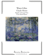 Water-Lilies Cross Stitch Pattern - Claude Monet: Regular and Large Print Cross Stitch Pattern
