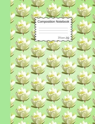 Water Lily Composition Notebook: Graph Paper Book to write in for school, take notes, for kids, yoga students, science teachers, homeschool, glossy mint green floral Soft Cover - Flower, Lily