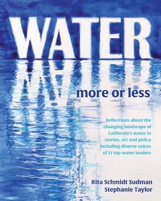 Water More or Less 2017 - Sudman, Rita Schmidt