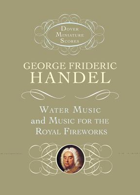 Water Music And Music For The Royal Fireworks - Handel, George Frideric