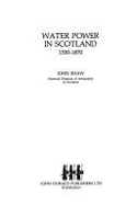 Water Power in Scotland, 1550-1870