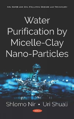 Water Purification by Micelle-Clay Nano-Particles - Nir, Shlomo, and Shuali, Uri