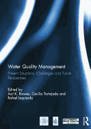 Water Quality Management: Present Situations, Challenges and Future Perspectives
