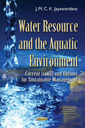 Water Resource & the Aquatic Environment: Current Issues & Options for Sustainable Management