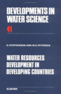 Water Resources Development in Developing Countries - Stephenson, David, and Stephenson, D, and Peterson, M S