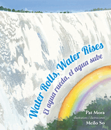 Water Rolls, Water Rises/El Agua Rueda, el Agua Sube