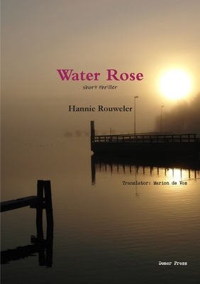 Water Rose - Translator: Marion de Vos, Hannie Rouweler