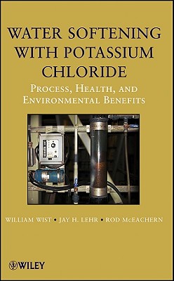 Water Softening - McEachern, Rod, and Wist, William, and Lehr, Jay H