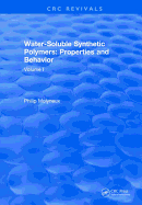 Water-Soluble Synthetic Polymers: Volume I: Properties and Behavior