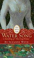 Water Song: A Retelling of "The Frog Prince"