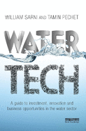 Water Tech: A Guide to Investment, Innovation and Business Opportunities in the Water Sector