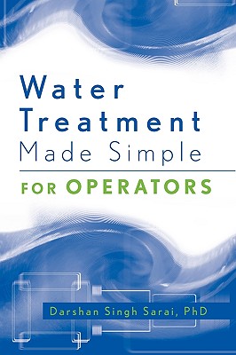 Water Treatment Made Simple: For Operators - Sarai, Darshan Singh