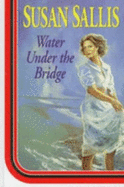 Water Under the Bridge - Sallis, Susan