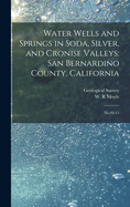 Water Wells and Springs in Soda, Silver, and Cronise Valleys: San Bernardino County, California: No.91-13