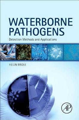 Waterborne Pathogens: Detection Methods and Applications - Bridle, Helen (Editor)