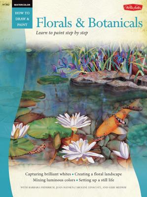 Watercolor: Florals & Botanicals: Learn to Paint Step by Step - Linscott, Caroline, and Hansen, Joan, and Medway, Geri