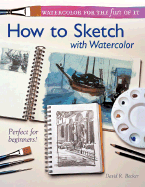 Watercolor for the Fun of It - How to Sketch with Watercolor