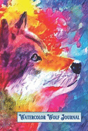Watercolor Wolf Journal: Keep Track of Your Thoughts and Habits, Take Notes, Start a Daily Mindfulness Practice or Brainstorm New Projects at Home, School or Work.
