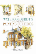 Watercolorist's Guide to Painting Buildings