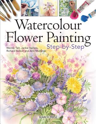 Watercolour Flower Painting Step-by-step - Tait, Wendy, and Bolton, Richard, and Barrass, Jackie