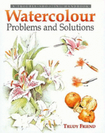 Watercolour Problems and Solutions: A Trouble-Shooting Handbook