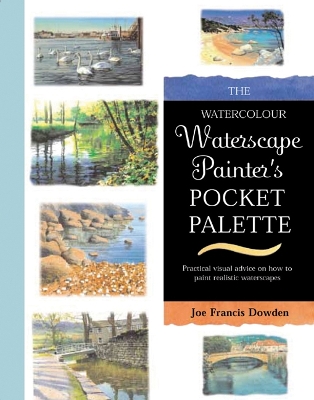 Watercolour Waterscape Painter's Pocket Palette - Dowden, Joe