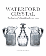 Waterford Crystal: The Creation of a Global Brand