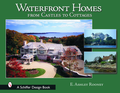 Waterfront Homes: From Castles to Cottages - Rooney, Ashley