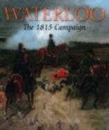 Waterloo: The 1815 Campaign