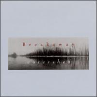 Watershed - Breakaway