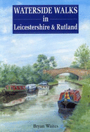 Waterside Walks in Leicestershire and Rutland - Waites, Bryan