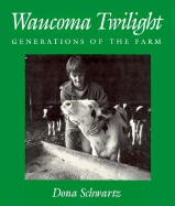 Waucoma Twilight: Generations of the Farm