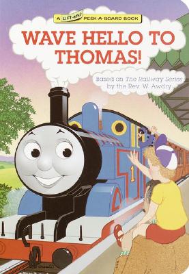 Wave Hello to Thomas! (Thomas & Friends) - Awdry, Wilbert Vere, Reverend, and Bell, Chris