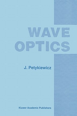 Wave Optics - Petykiewicz, J.