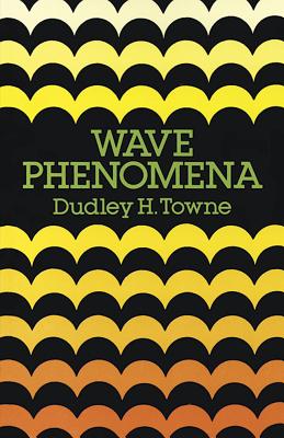 Wave Phenomena - Towne, Dudley H