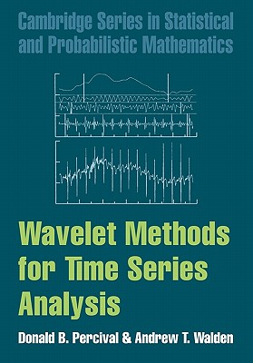 Wavelet Methods for Time Series Analysis - Percival, Donald B., and Walden, Andrew T.
