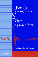 Wavelet Transforms and Their Applications