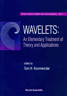 Wavelets: An Elementary Treatment of Theory and Applications