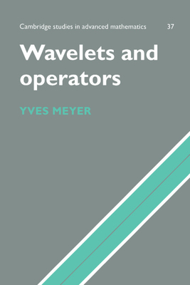 Wavelets and Operators: Volume 1 - Meyer, Yves, and Salinger, D. H. (Translated by)