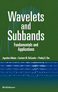 Wavelets and Subband: Fundamentals and Applications