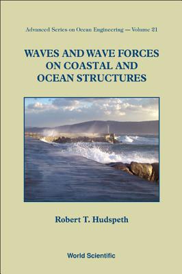 Waves and Wave Forces on Coastal &.(V21) - Hudspeth, Robert T