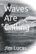 Waves Are Calling