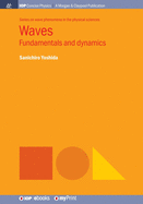 Waves: Fundamentals and dynamics